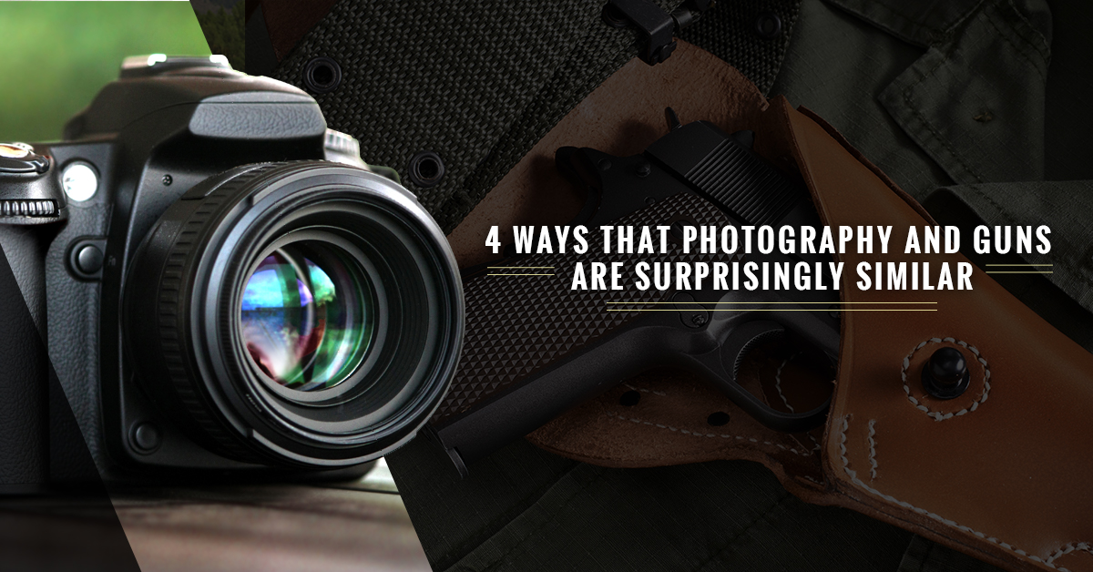 4 Ways that Photography and Guns Are Surprisingly Similar